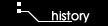 HISTORY
